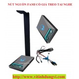 NÚT NGUỒN Có Giá Treo Tai Nghe Fami